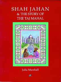 9781900251082-1900251086-Shah Jahan & the Story of the Taj Mahal