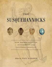 9780271084763-0271084766-The Susquehannocks: New Perspectives on Settlement and Cultural Identity (Recent Research in Pennsylvania Archaeology)