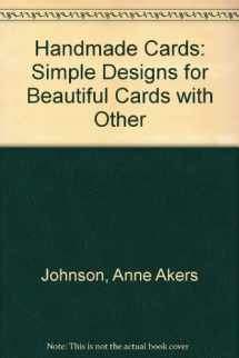 9780613790987-0613790987-Handmade Cards: Simple Designs for Beautiful Cards with Other