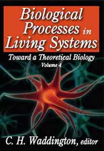 9781412842761-141284276X-Biological Processes in Living Systems: Toward a Theoretical Biology