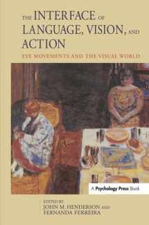 9781841690896-1841690899-The Interface of Language, Vision, and Action: Eye Movements and the Visual World