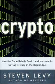 9780670859504-0670859508-Crypto: How the Code Rebels Beat the Government--Saving Privacy in the Digital Age