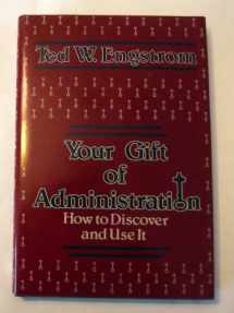 9780840752970-0840752970-Your gift of administration: How to discover and use it