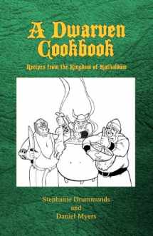 9780615549613-0615549616-A Dwarven Cookbook: Recipes from the Kingdom of Kathaldum