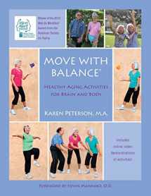 9780985993801-0985993804-Move With Balance: Healthy Aging Activities for Brain and Body