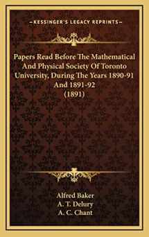 9781164962632-1164962639-Papers Read Before The Mathematical And Physical Society Of Toronto University, During The Years 1890-91 And 1891-92 (1891)