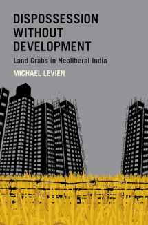 9780190859169-0190859164-Dispossession without Development: Land Grabs in Neoliberal India (Modern South Asia)
