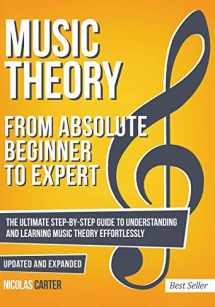 9781986061834-1986061833-Music Theory: From Beginner to Expert - The Ultimate Step-By-Step Guide to Understanding and Learning Music Theory Effortlessly (Essential Learning Tools for Musicians)