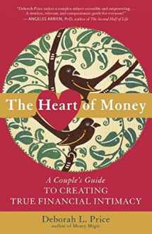 9781608681273-1608681270-The Heart of Money: A Couple's Guide to Creating True Financial Intimacy