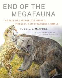 9780393249293-0393249298-End of the Megafauna: The Fate of the World's Hugest, Fiercest, and Strangest Animals
