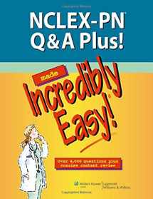 9781451144536-1451144539-NCLEX-PN Q&A Plus! Made Incredibly Easy!: Over 3,000 Questions Plus Concise Content Review