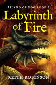 9780984390618-0984390618-Labyrinth of Fire (Island of Fog, Book 2)