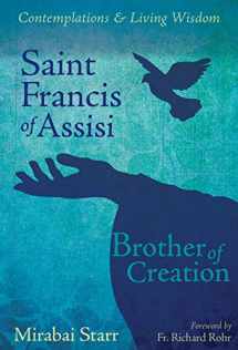 9781622030712-1622030710-Saint Francis of Assisi: Brother of Creation (Contemplations & Living Wisdom)