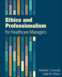 9781567937343-1567937349-Ethics and Professionalism for Healthcare Managers