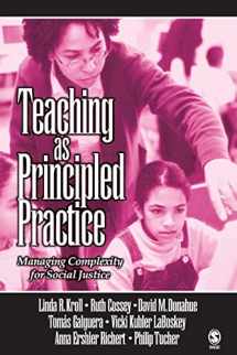 9780761928768-0761928766-Teaching as Principled Practice: Managing Complexity for Social Justice