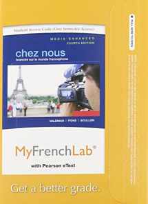 9780205938001-0205938000-MyLab French with Pearson eText -- Access Card -- for Chez nous: Branché sur le monde francophone, Media-Enhanced Version (one semester access)