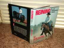 9780962589881-0962589888-Reining: The Art of Performance in Horses