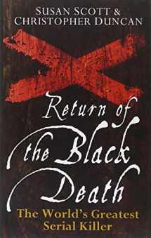 9780470090008-0470090006-Return of the Black Death: The World's Greatest Serial Killer
