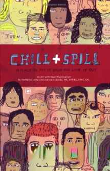 9780971524040-0971524041-Chill & Spill: A Place to Put it Down & Work it Out