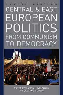9781538100882-1538100886-Central and East European Politics: From Communism to Democracy