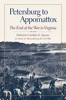 9781469640761-1469640767-Petersburg to Appomattox: The End of the War in Virginia (Military Campaigns of the Civil War)
