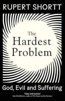 9781399802710-1399802712-The Hardest Problem: God, Evil and Suffering