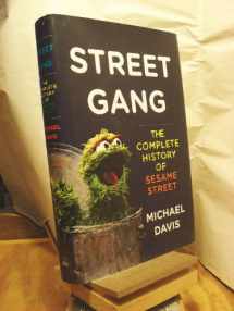 9780670019960-0670019968-Street Gang: The Complete History of Sesame Street
