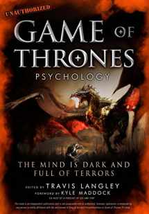 9781454918400-1454918403-Game of Thrones Psychology: The Mind is Dark and Full of Terrors (Volume 4) (Popular Culture Psychology)