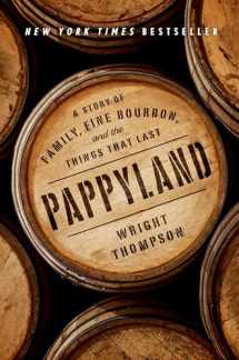 9780735221253-0735221251-Pappyland: A Story of Family, Fine Bourbon, and the Things That Last