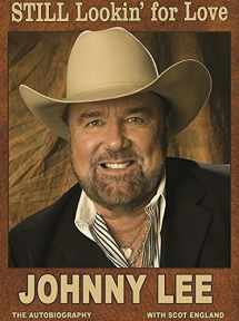 9780998636702-0998636703-"Still Lookin' for Love' Johnny Lee Autobiography