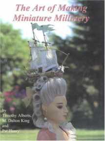9780875886169-0875886167-The Art of Making Miniature Millinery