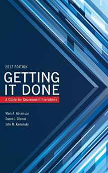 9781442273603-1442273607-Getting It Done: A Guide for Government Executives (IBM Center for the Business of Government)