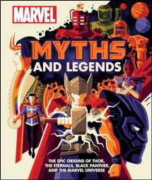 9781465497758-1465497757-Marvel Myths and Legends: The epic origins of Thor, the Eternals, Black Panther, and the Marvel Universe