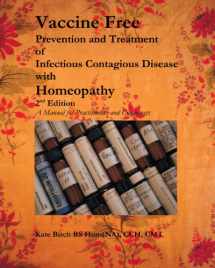 9781425118693-1425118690-Vaccine Free Prevention and Treatment of Infectious Contagious Disease with Homeopathy, 2nd Edition (English and German Edition)