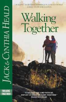9781576831861-1576831868-Walking Together: Building a Marriage in a Fallen World