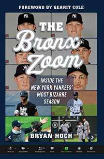 9781629378923-1629378925-The Bronx Zoom: Inside the New York Yankees' Most Bizarre Season