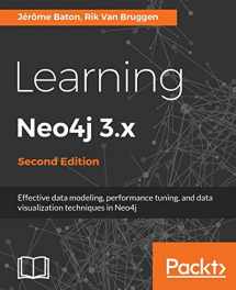 9781786466143-1786466147-Learning Neo4j 3.x: Effective data modeling, performance tuning and data visualization techniques in Neo4j