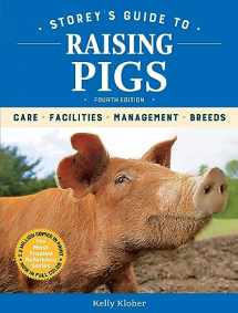 9781635860436-1635860431-Storey's Guide to Raising Pigs, 4th Edition: Care, Facilities, Management, Breeds