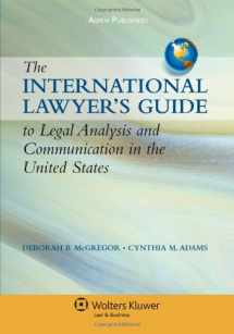 9780735564770-0735564779-The International Lawyer's Guide to Legal Analysis and Communication in the United States