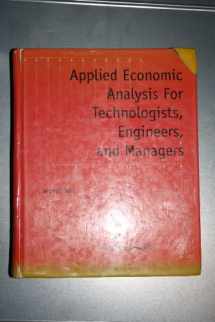 9780130945112-0130945110-Applied Economic Analysis for Technologists, Engineers, and Managers