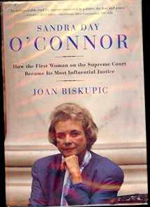 9780060590185-0060590181-Sandra Day O'Connor: How the First Woman on the Supreme Court Became Its Most Influential Justice