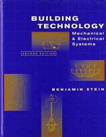9780471593195-0471593192-Building Technology: Mechanical and Electrical Systems, 2nd Edition