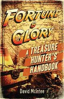 9781472807847-1472807847-Fortune and Glory: A Treasure Hunter's Handbook (Open Book Adventures)