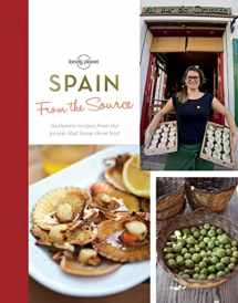 9781760340766-1760340766-From the Source - Spain 1: Spain's Most Authentic Recipes From the People That Know Them Best (Lonely Planet)