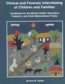 9780961820947-0961820942-Clinical and Forensic Interviewing of Children and Families: Guidelines for the Mental Health, Education, Pediatric, and Child Maltreatment Fields
