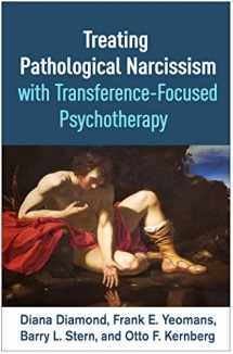 9781462546688-1462546684-Treating Pathological Narcissism with Transference-Focused Psychotherapy (Psychoanalysis and Psychological Science Series)