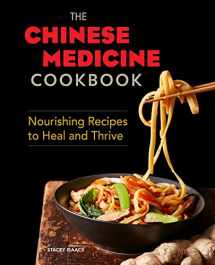 9781641524674-1641524677-The Chinese Medicine Cookbook: Nourishing Recipes to Heal and Thrive