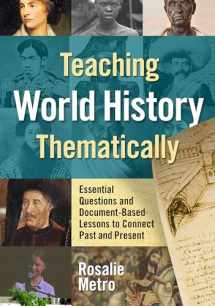 9780807764473-0807764477-Teaching World History Thematically: Essential Questions and Document-Based Lessons to Connect Past and Present
