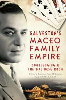 9781626197534-1626197539-Galveston's Maceo Family Empire: Bootlegging & the Balinese Room (True Crime)