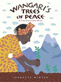 9780152065454-0152065458-Wangari's Trees of Peace: A True Story from Africa